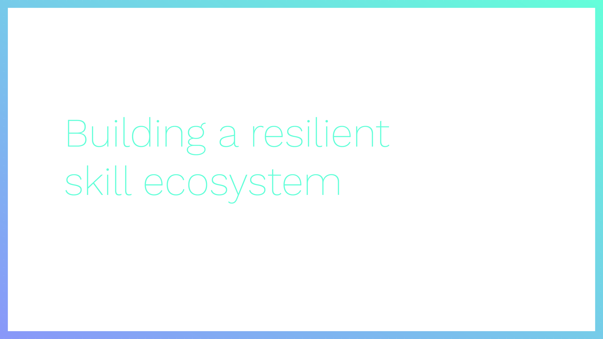 Guide: Building a resilient skill ecosystem